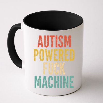 Autism Powered Fuck Machine Funny Quote Gift Mug