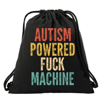 Autism Powered Fuck Machine Funny Quote Gift Drawstring Bag