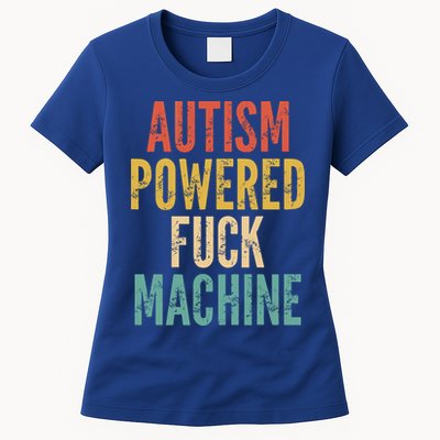 Autism Powered Fuck Machine Funny Quote Gift Womens T-Shirt