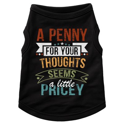 A Penny For Your Thoughts Seems A Little Pricey Funny Joke Doggie Tank