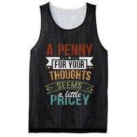 A Penny For Your Thoughts Seems A Little Pricey Funny Joke Mesh Reversible Basketball Jersey Tank
