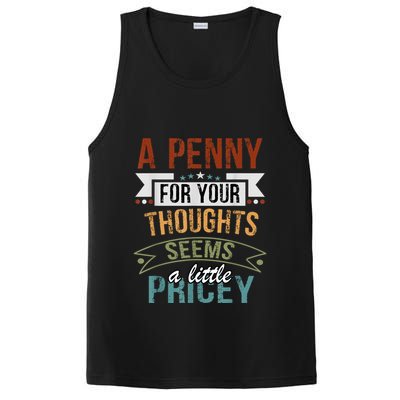 A Penny For Your Thoughts Seems A Little Pricey Funny Joke PosiCharge Competitor Tank