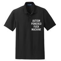 Autism Powered Fuck Machine Funny Quote Dry Zone Grid Polo