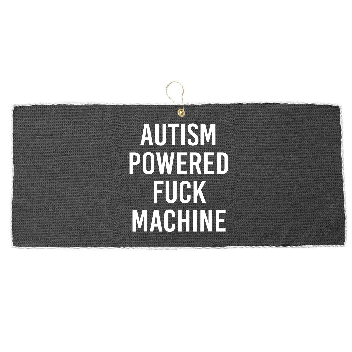 Autism Powered Fuck Machine Funny Quote Large Microfiber Waffle Golf Towel