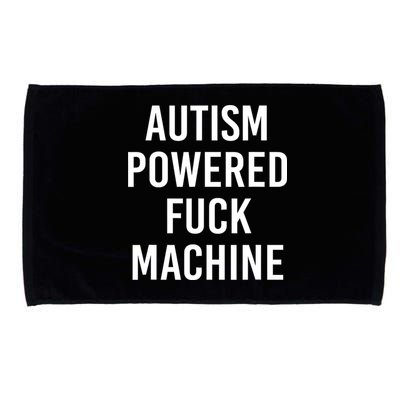 Autism Powered Fuck Machine Funny Quote Microfiber Hand Towel