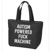 Autism Powered Fuck Machine Funny Quote Zip Tote Bag