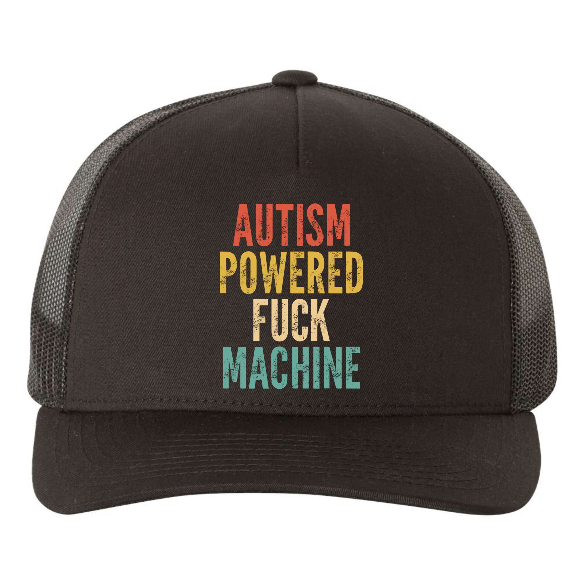 Autism Powered Fuck Machine Funny Quote Gift Yupoong Adult 5-Panel Trucker Hat