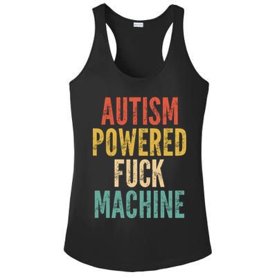 Autism Powered Fuck Machine Funny Quote Gift Ladies PosiCharge Competitor Racerback Tank