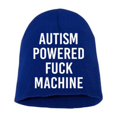 Autism Powered Fuck Machine Funny Quote Funny Gift Short Acrylic Beanie