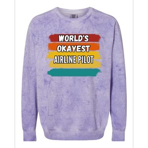 Airline Pilot Funny Gift Worlds Okayest Airline Pilot Meaningful Gift Colorblast Crewneck Sweatshirt