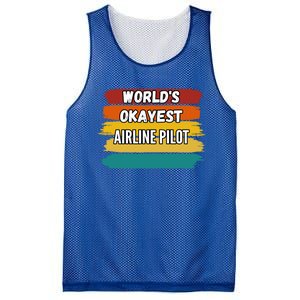 Airline Pilot Funny Gift Worlds Okayest Airline Pilot Meaningful Gift Mesh Reversible Basketball Jersey Tank