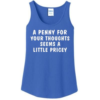 A Penny For Your Thoughts Funny Sarcastic Joke Ladies Essential Tank