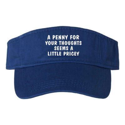 A Penny For Your Thoughts Funny Sarcastic Joke Valucap Bio-Washed Visor