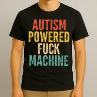 Autism Powered Fck Machine Vintage Autism Awareness T-Shirt