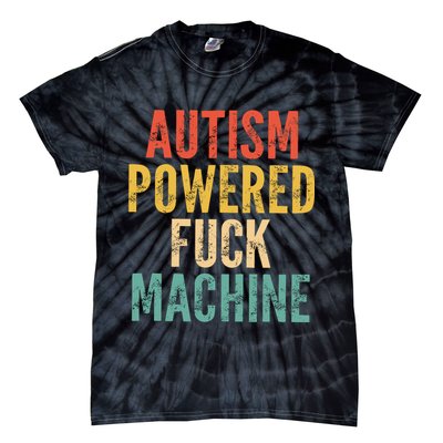 Autism Powered Fck Machine Vintage Autism Awareness Tie-Dye T-Shirt