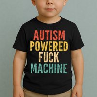 Autism Powered Fck Machine Vintage Autism Awareness Toddler T-Shirt