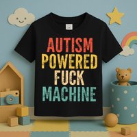 Autism Powered Fck Machine Vintage Autism Awareness Toddler T-Shirt