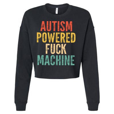 Autism Powered Fck Machine Vintage Autism Awareness Cropped Pullover Crew