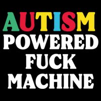Autism Powered Fuck Machine Funny Autism Quote Gift 7-Panel Snapback Hat