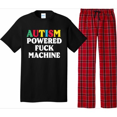 Autism Powered Fuck Machine Funny Autism Quote Gift Pajama Set