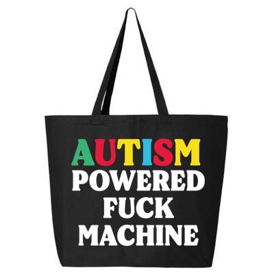 Autism Powered Fuck Machine Funny Autism Quote Gift 25L Jumbo Tote