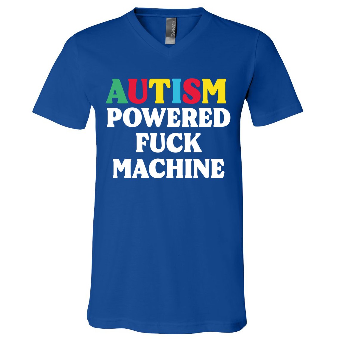 Autism Powered Fuck Machine Funny Autism Quote Gift V-Neck T-Shirt
