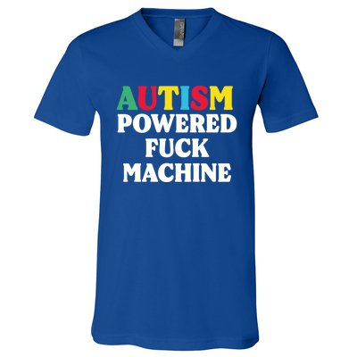 Autism Powered Fuck Machine Funny Autism Quote Gift V-Neck T-Shirt