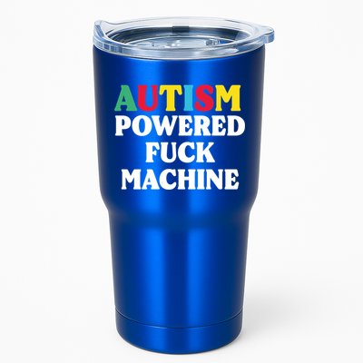 Autism Powered Fuck Machine Funny Autism Quote Gift Tumbler