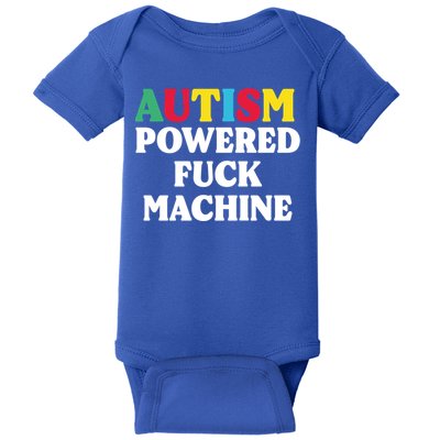 Autism Powered Fuck Machine Funny Autism Quote Gift Baby Bodysuit