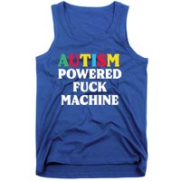 Autism Powered Fuck Machine Funny Autism Quote Gift Tank Top