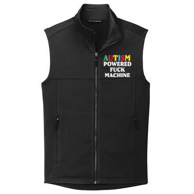 Autism Powered Fuck Machine Funny Autism Quote Gift Collective Smooth Fleece Vest