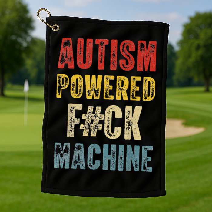 Autism Powered Fck Machine Retro Health Golf Towel