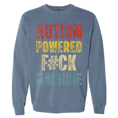 Autism Powered Fck Machine Retro Health Garment-Dyed Sweatshirt