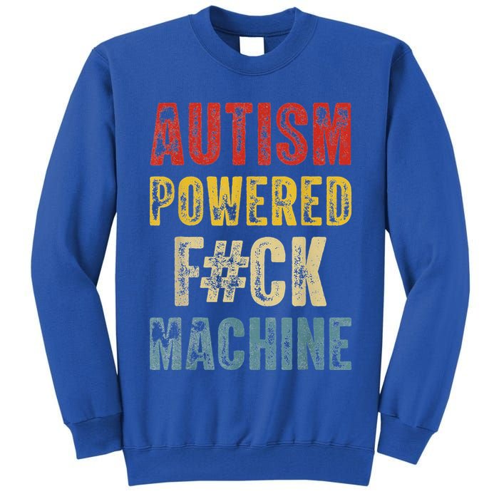 Autism Powered Fck Machine Retro Health Tall Sweatshirt