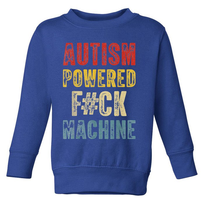 Autism Powered Fck Machine Retro Health Toddler Sweatshirt