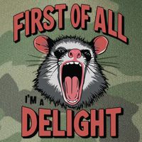 Angry Possum First Of All Im A Delight Possum Meme Legacy Tie Dye Trucker Hat