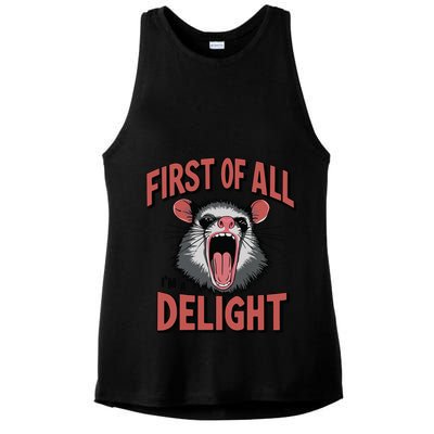 Angry Possum First Of All Im A Delight Possum Meme Ladies PosiCharge Tri-Blend Wicking Tank