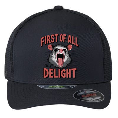 Angry Possum First Of All Im A Delight Possum Meme Flexfit Unipanel Trucker Cap