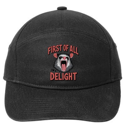 Angry Possum First Of All Im A Delight Possum Meme 7-Panel Snapback Hat
