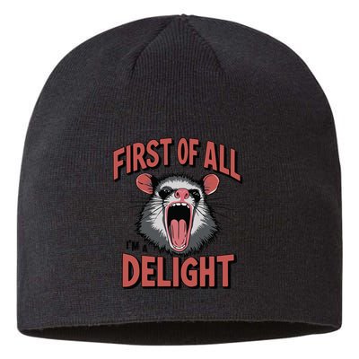 Angry Possum First Of All Im A Delight Possum Meme Sustainable Beanie