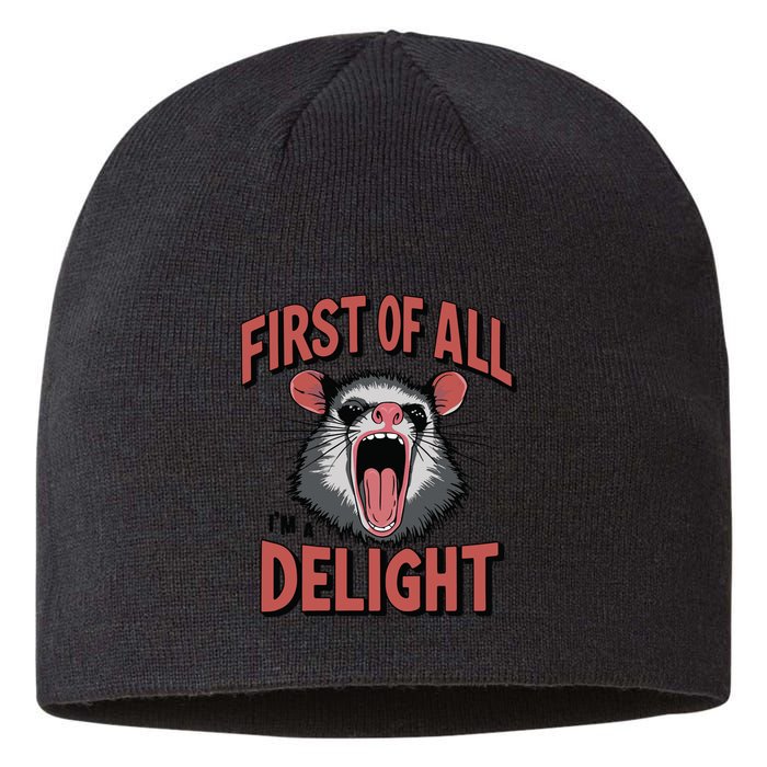 Angry Possum First Of All Im A Delight Possum Meme Sustainable Beanie