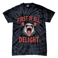 Angry Possum First Of All Im A Delight Possum Meme Tie-Dye T-Shirt