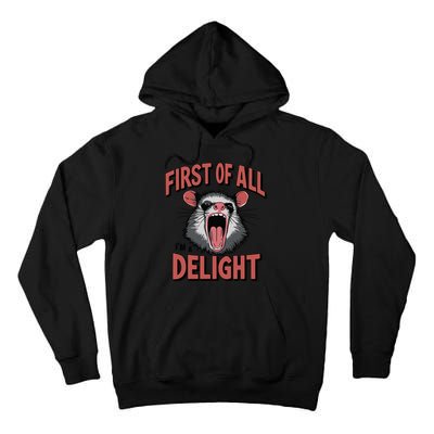 Angry Possum First Of All Im A Delight Possum Meme Tall Hoodie