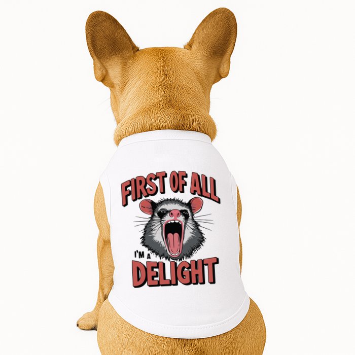 Angry Possum First Of All Im A Delight Possum Meme Doggie Tank