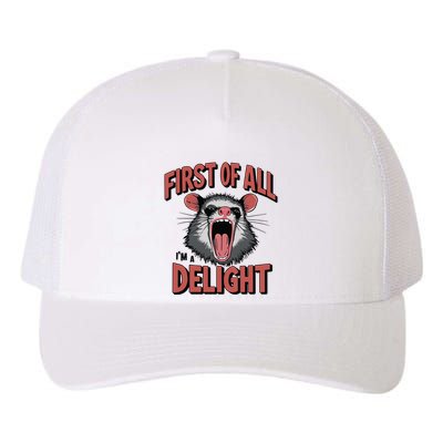 Angry Possum First Of All Im A Delight Possum Meme Yupoong Adult 5-Panel Trucker Hat