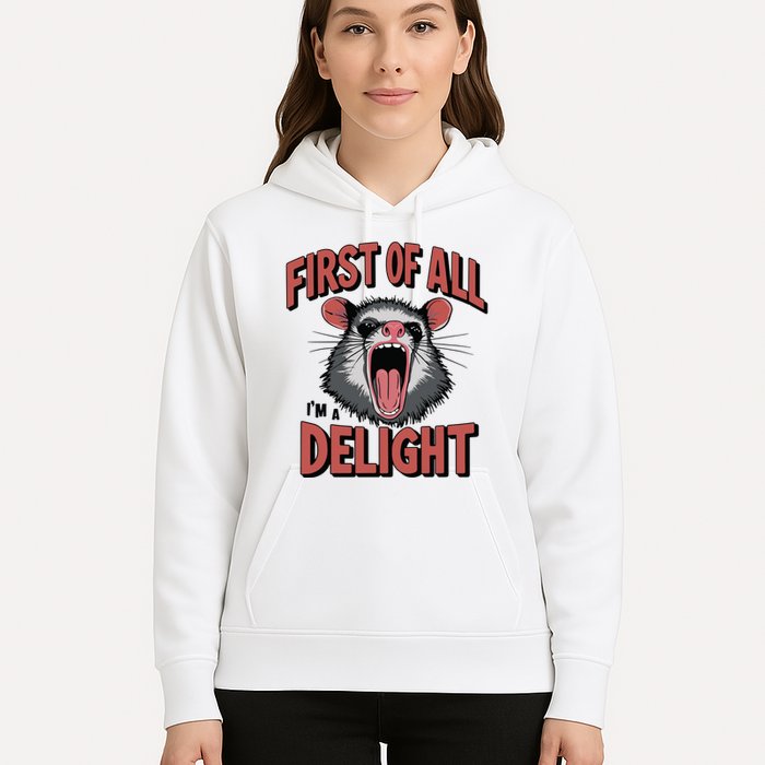 Angry Possum First Of All Im A Delight Possum Meme Hoodie