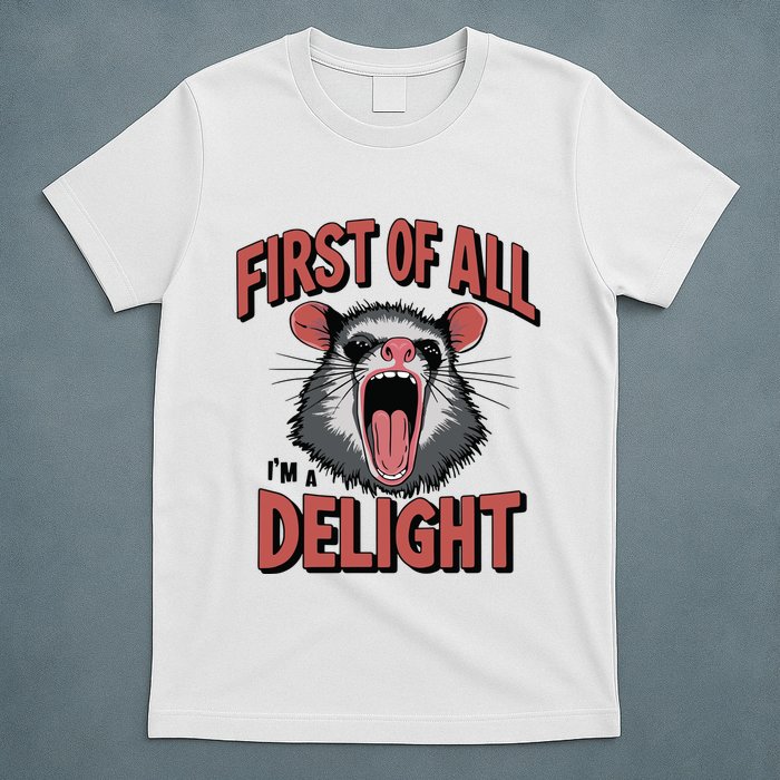 Angry Possum First Of All Im A Delight Possum Meme T-Shirt