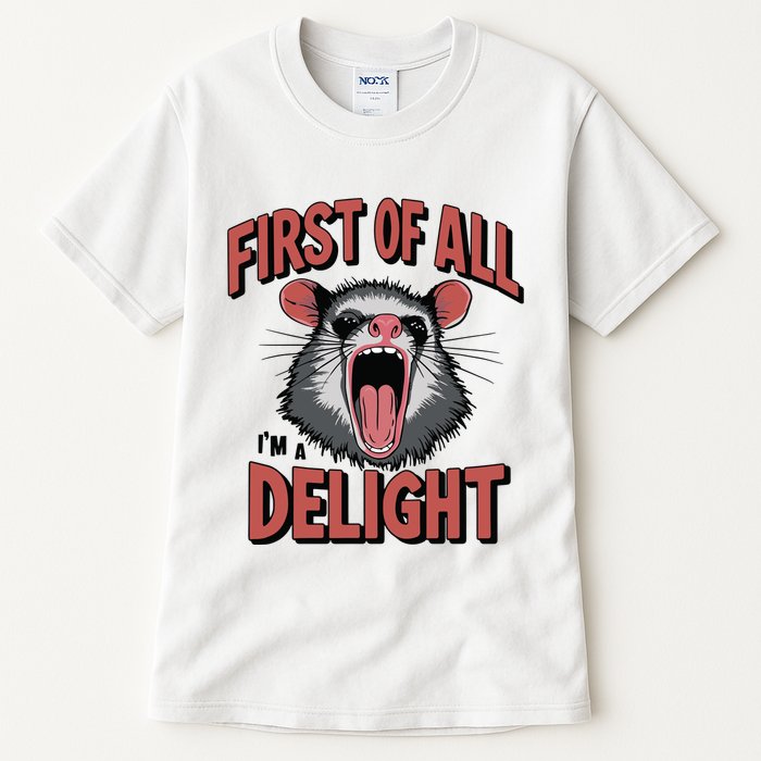 Angry Possum First Of All Im A Delight Possum Meme Tall T-Shirt