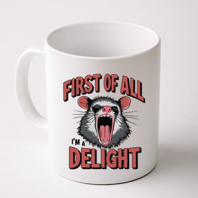 Angry Possum First Of All Im A Delight Possum Meme Mug