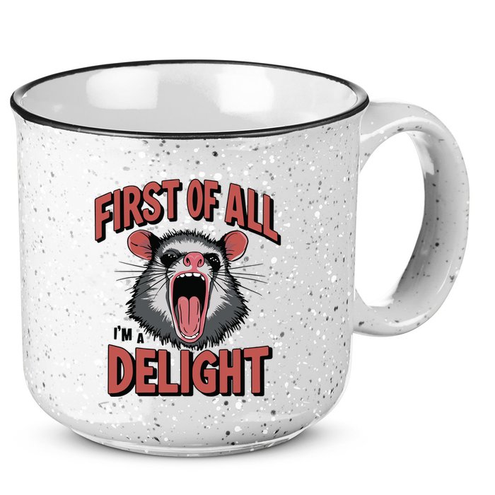 Angry Possum First Of All Im A Delight Possum Meme 15oz Campfire Ceramic Mug